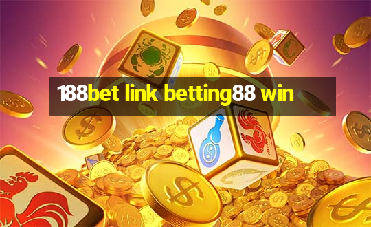 188bet link betting88 win