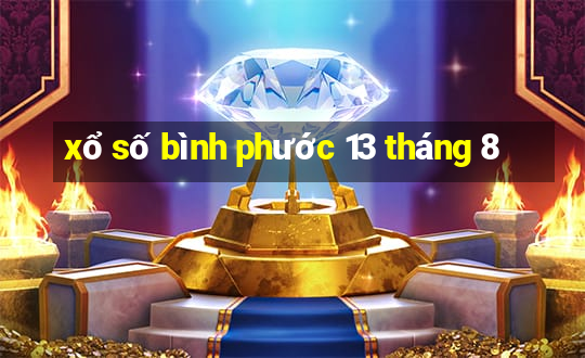 xổ số bình phước 13 tháng 8