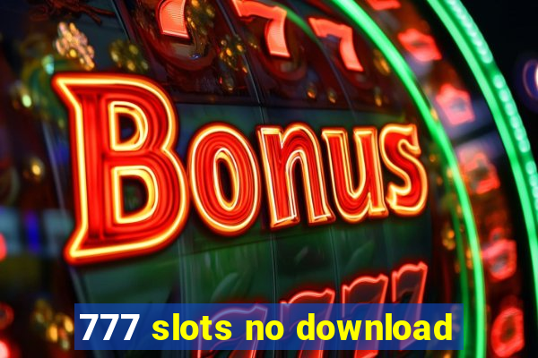 777 slots no download