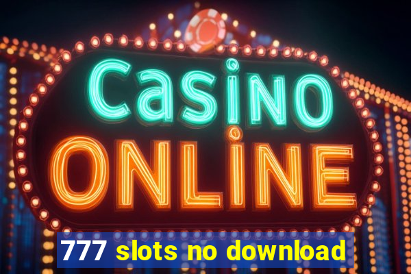 777 slots no download