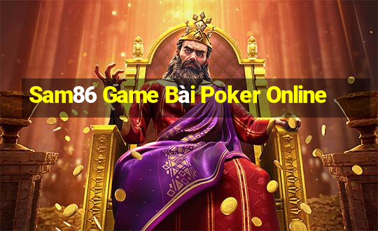 Sam86 Game Bài Poker Online