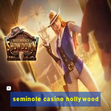 seminole casino hollywood