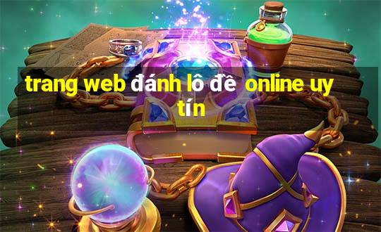 trang web đánh lô đề online uy tín