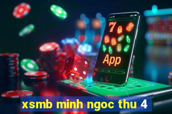 xsmb minh ngoc thu 4