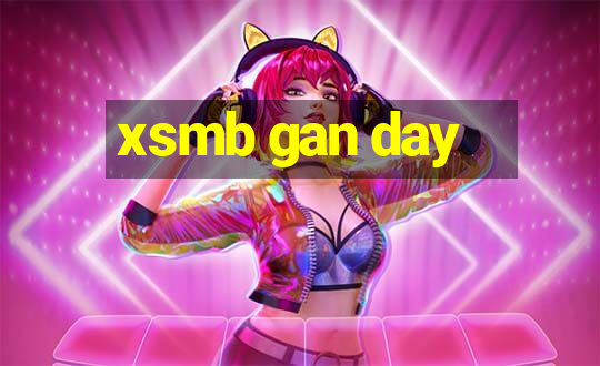 xsmb gan day