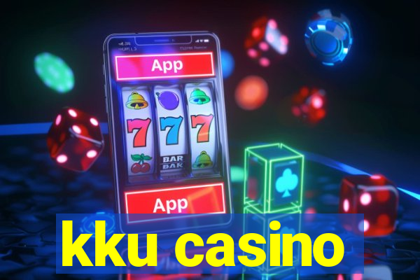 kku casino