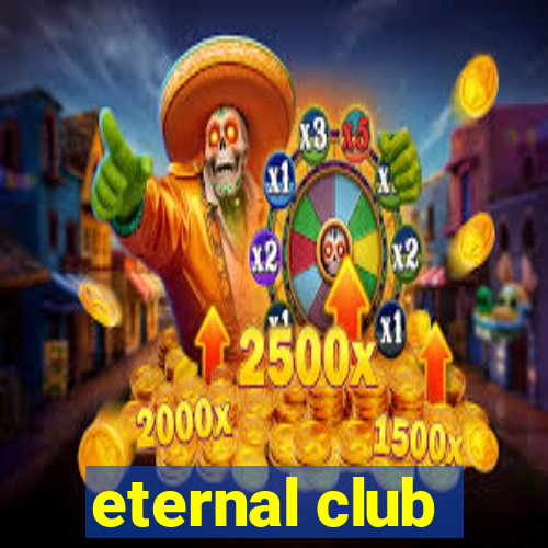 eternal club