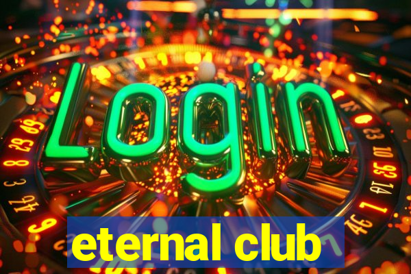 eternal club