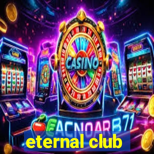 eternal club