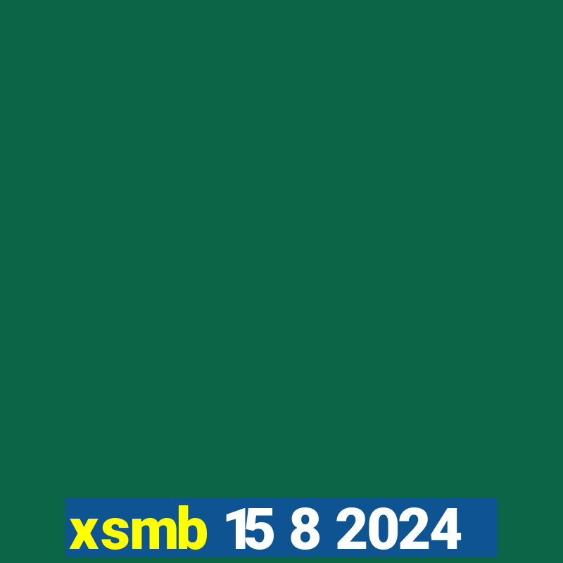 xsmb 15 8 2024