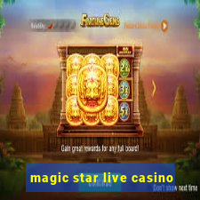 magic star live casino