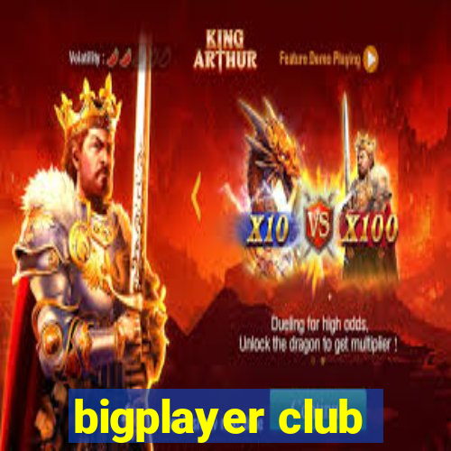 bigplayer club