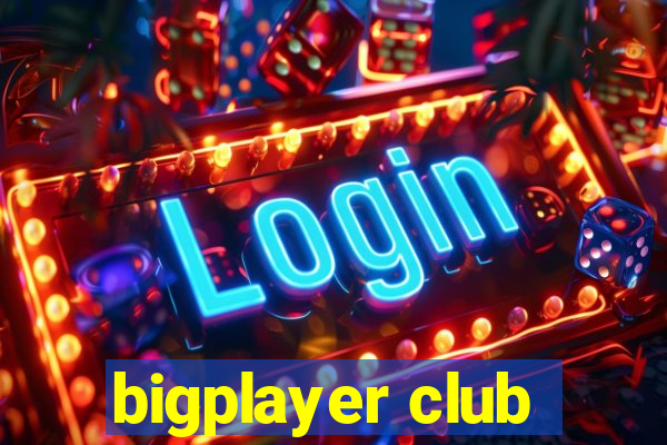 bigplayer club