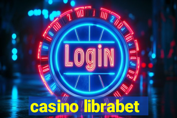 casino librabet