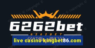 live casino kingbet86.com