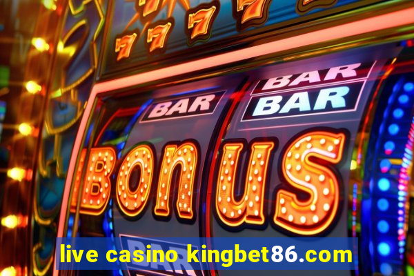 live casino kingbet86.com