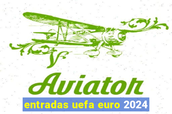 entradas uefa euro 2024