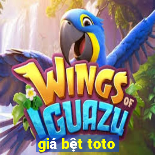 giá bệt toto