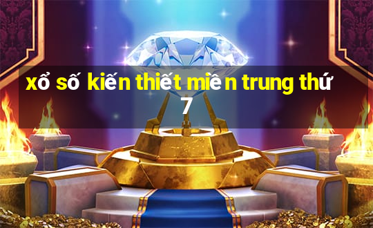 xổ số kiến thiết miền trung thứ 7