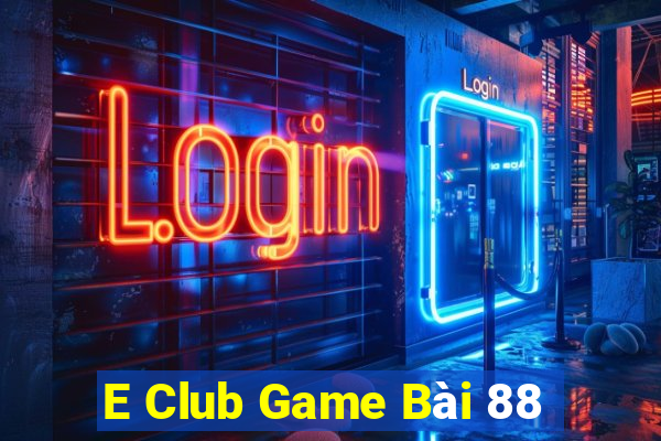 E Club Game Bài 88