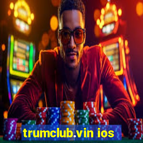 trumclub.vin ios