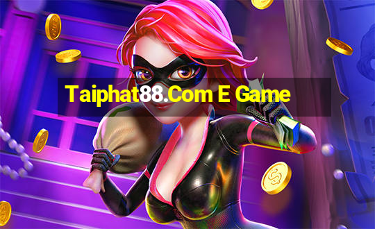 Taiphat88.Com E Game