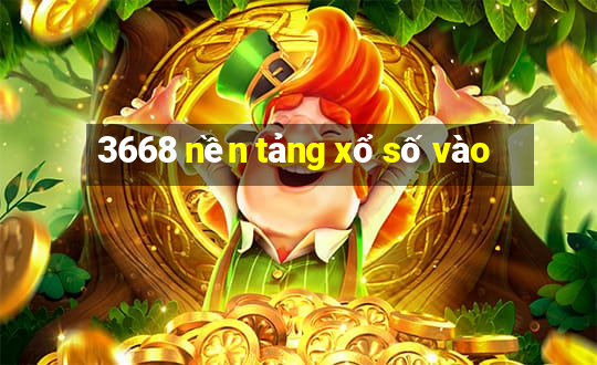 3668 nền tảng xổ số vào