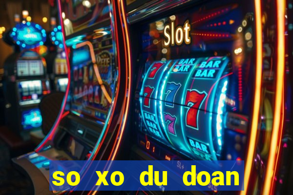 so xo du doan mien nam