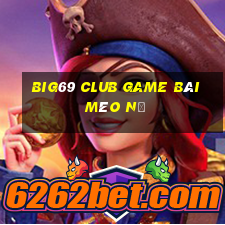 Big69 Club Game Bài Mèo Nổ