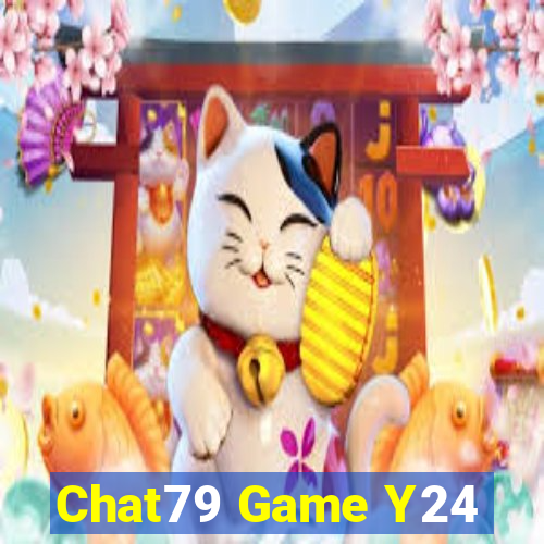 Chat79 Game Y24