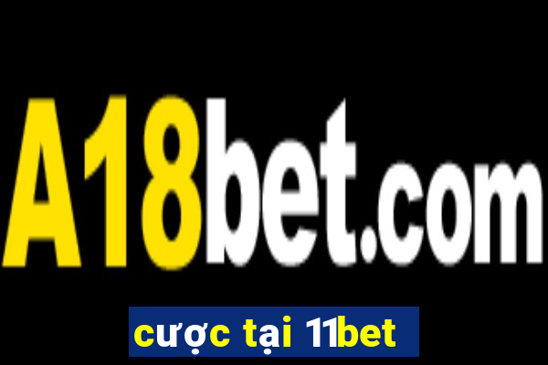 cược tại 11bet