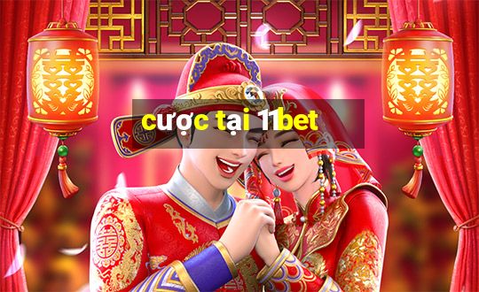 cược tại 11bet