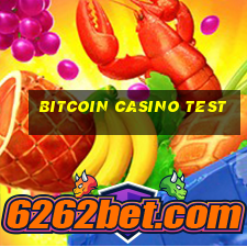 bitcoin casino test