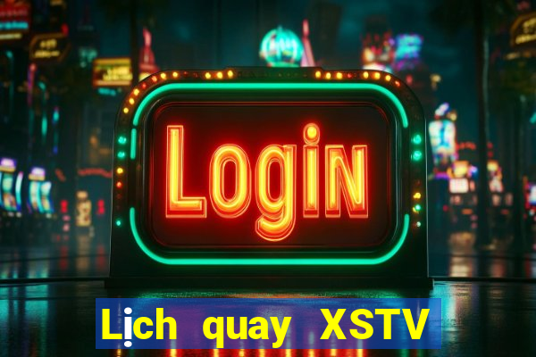 Lịch quay XSTV ngày 17