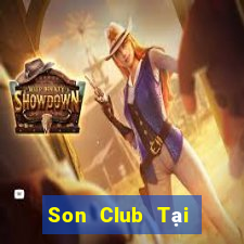 Son Club Tại Game Bài Đổi Thưởng