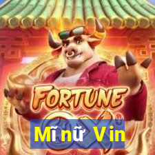 Mĩnữ Vin