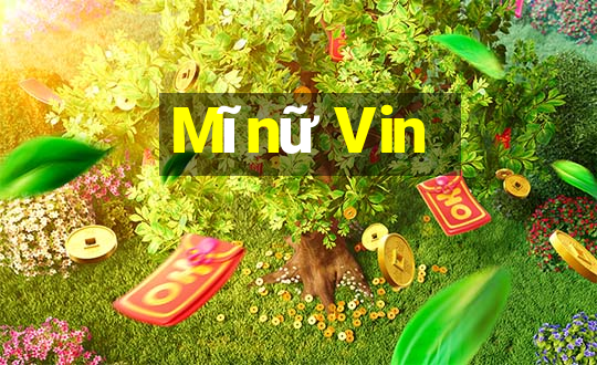 Mĩnữ Vin