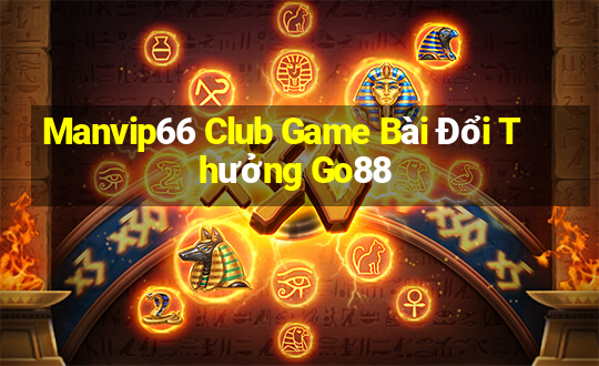 Manvip66 Club Game Bài Đổi Thưởng Go88