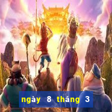 ngày 8 tháng 3 xổ số gia lai