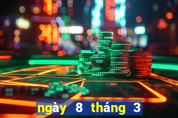 ngày 8 tháng 3 xổ số gia lai