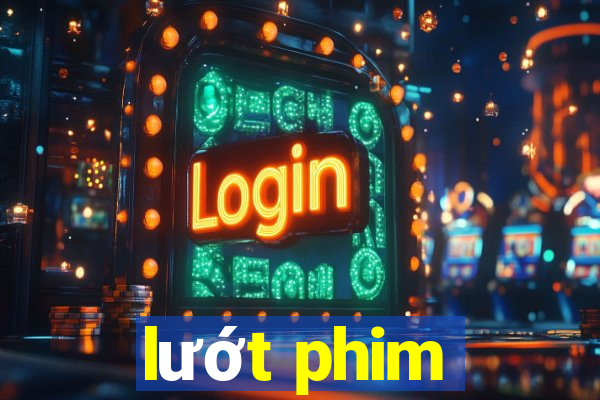 lướt phim