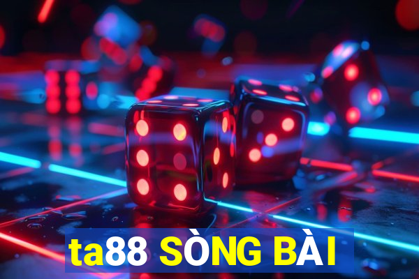 ta88 SÒNG BÀI