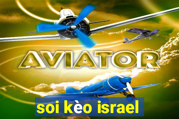 soi kèo israel