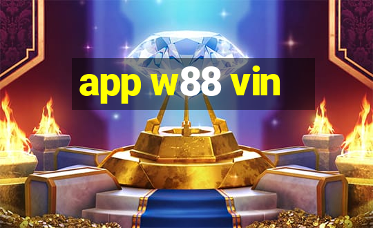 app w88 vin