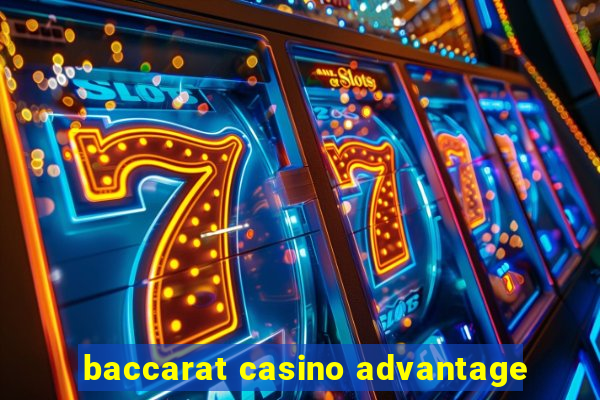 baccarat casino advantage