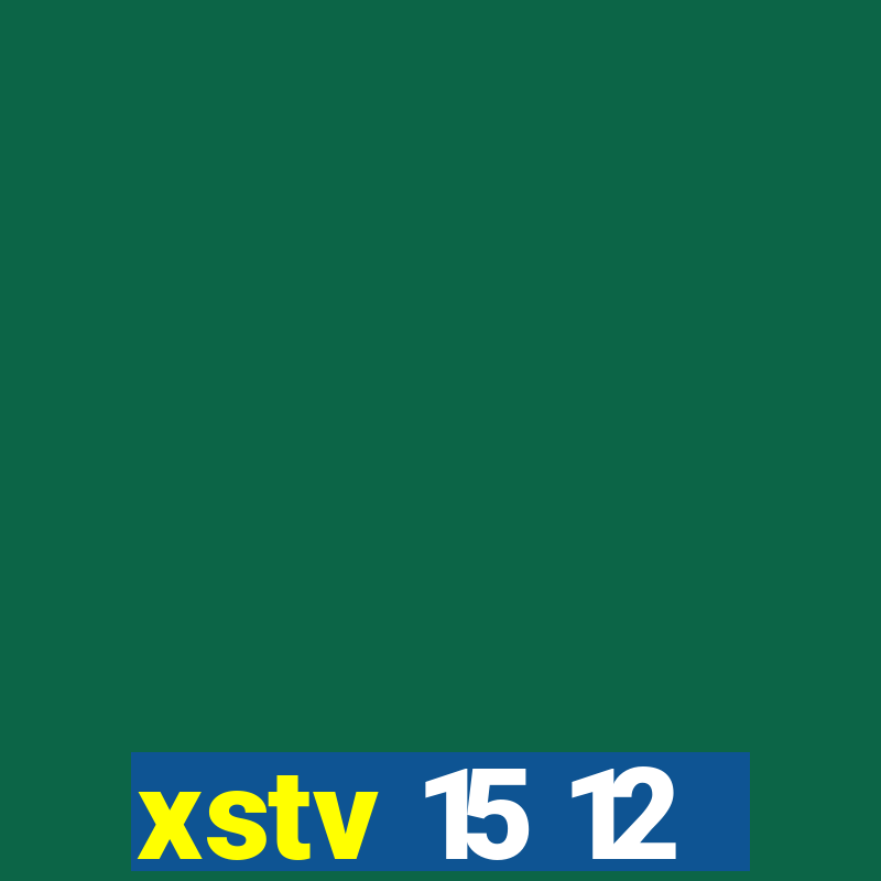 xstv 15 12