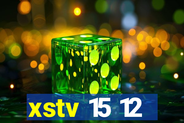 xstv 15 12