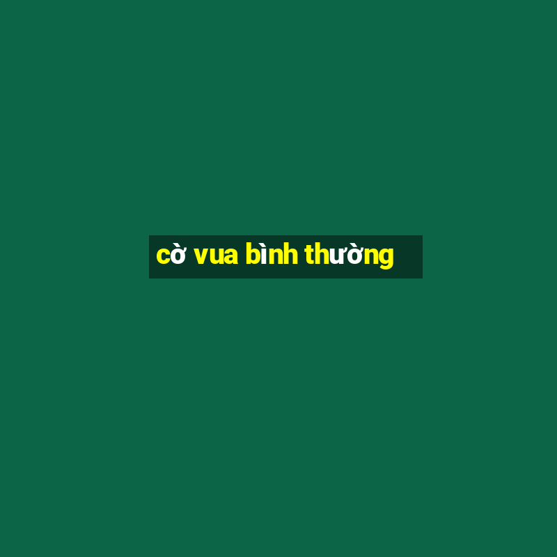 cờ vua bình thường