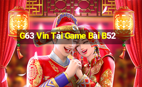 G63 Vin Tải Game Bài B52