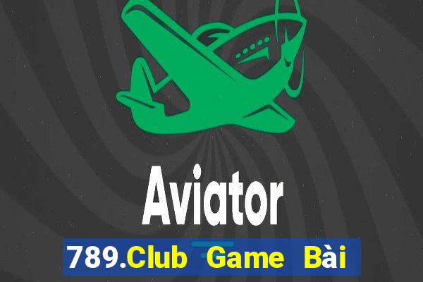 789.Club Game Bài Hot Nhất Hiện Nay